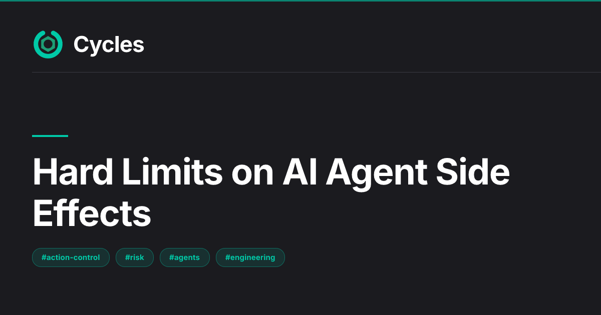 AI Agent Action Control: Hard Limits on Side Effects — Cycles