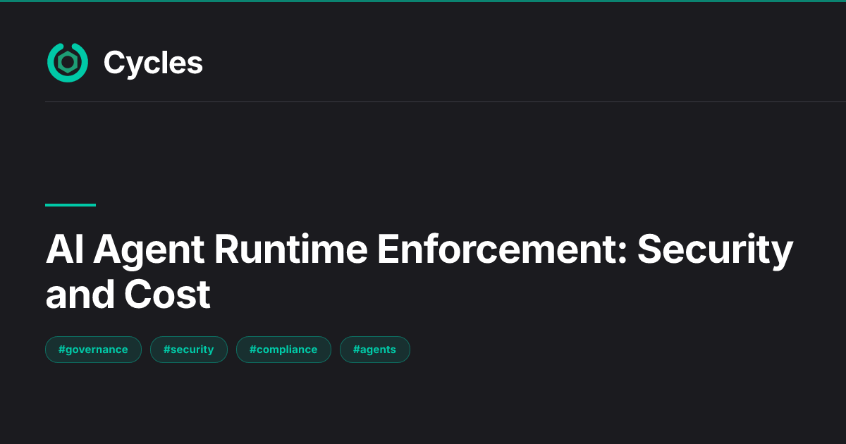 AI Agent Runtime Enforcement: Security and Cost — Cycles
